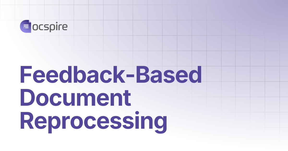 Feedback-Based Document Reprocessing | Docspire